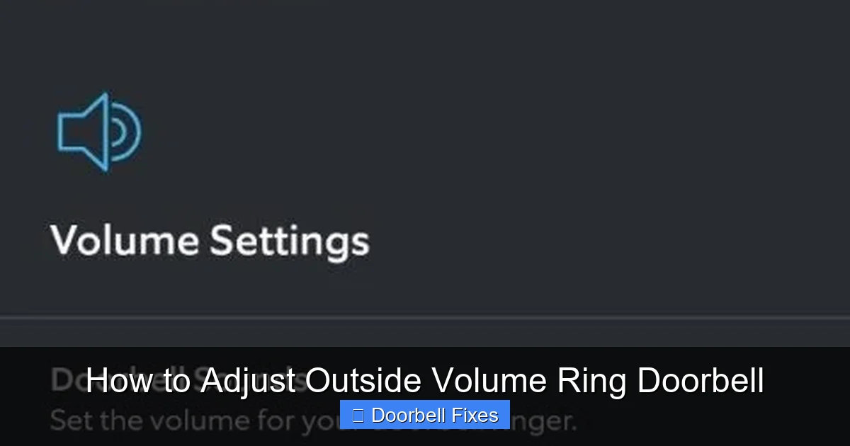 How to Adjust Outside Volume Ring Doorbell