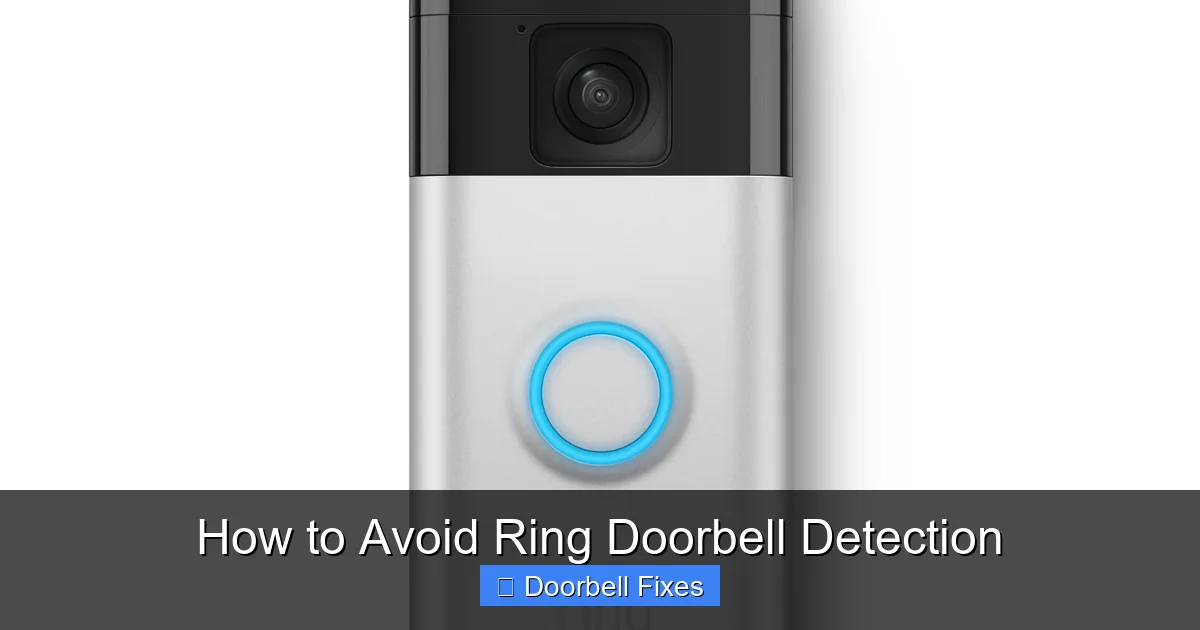 How to Avoid Ring Doorbell Detection