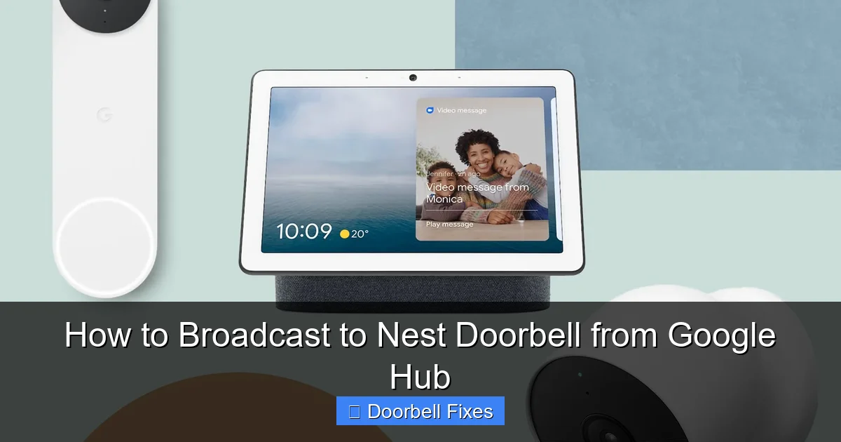 How to Broadcast to Nest Doorbell from Google Hub