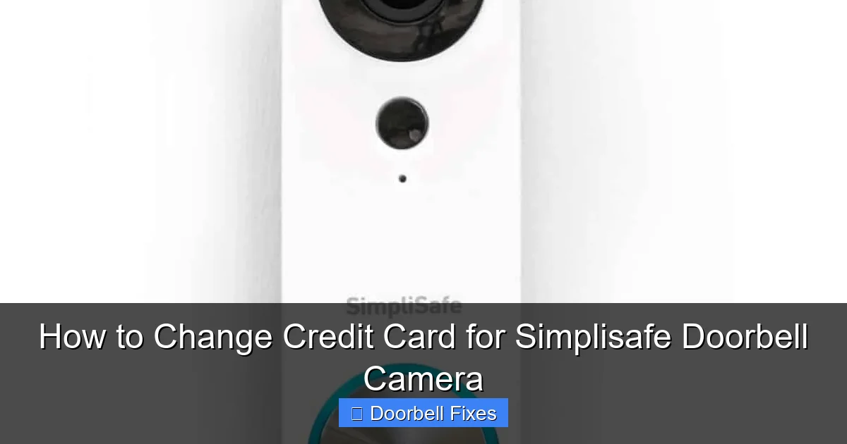 How to Change Credit Card for Simplisafe Doorbell Camera