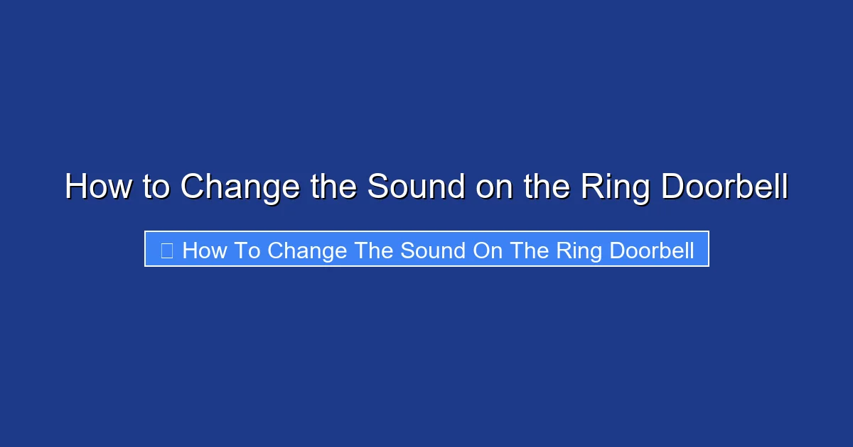 How to Change the Sound on the Ring Doorbell