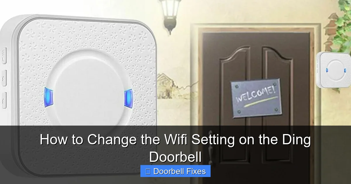 How to Change the Wifi Setting on the Ding Doorbell