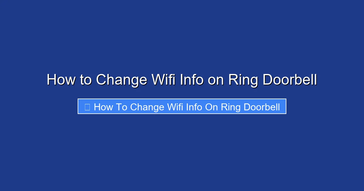How to Change Wifi Info on Ring Doorbell