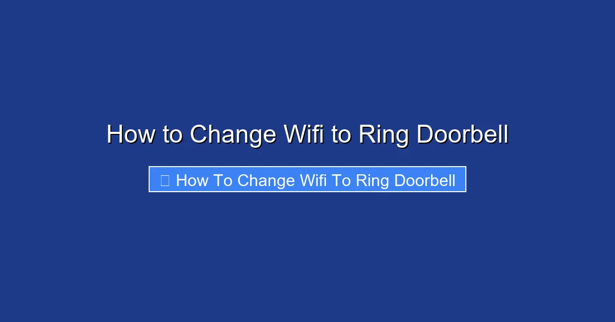 How to Change Wifi to Ring Doorbell