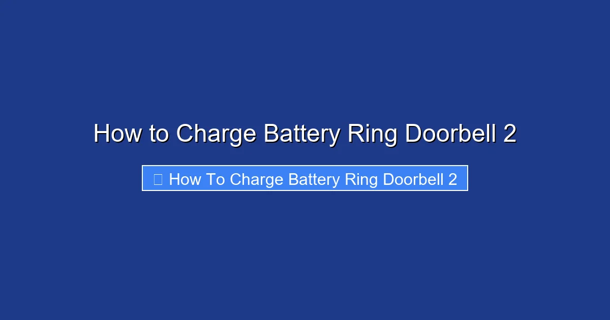 How to Charge Battery Ring Doorbell 2