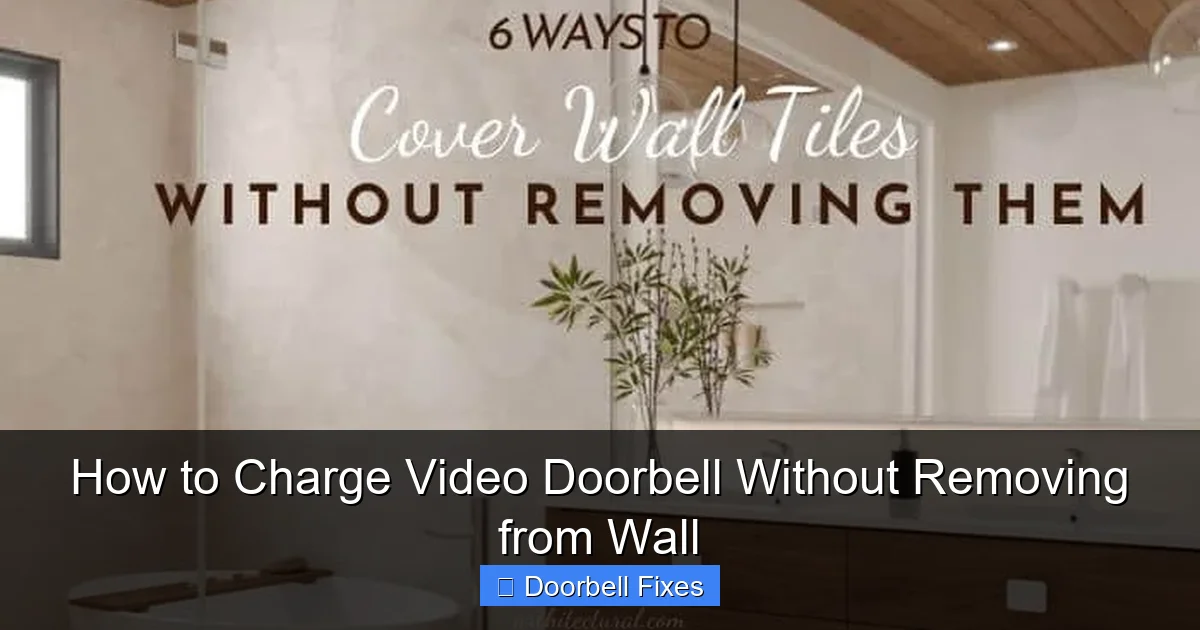How to Charge Video Doorbell Without Removing from Wall