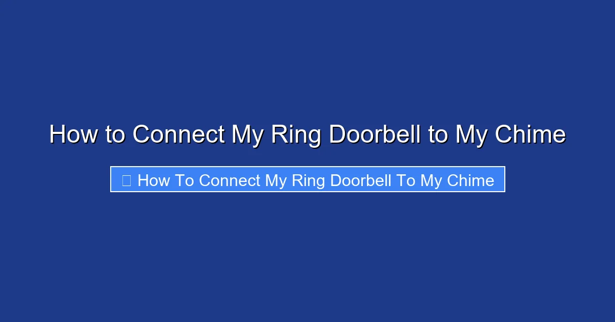How to Connect My Ring Doorbell to My Chime