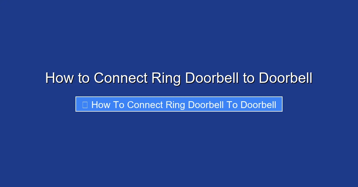 How to Connect Ring Doorbell to Doorbell
