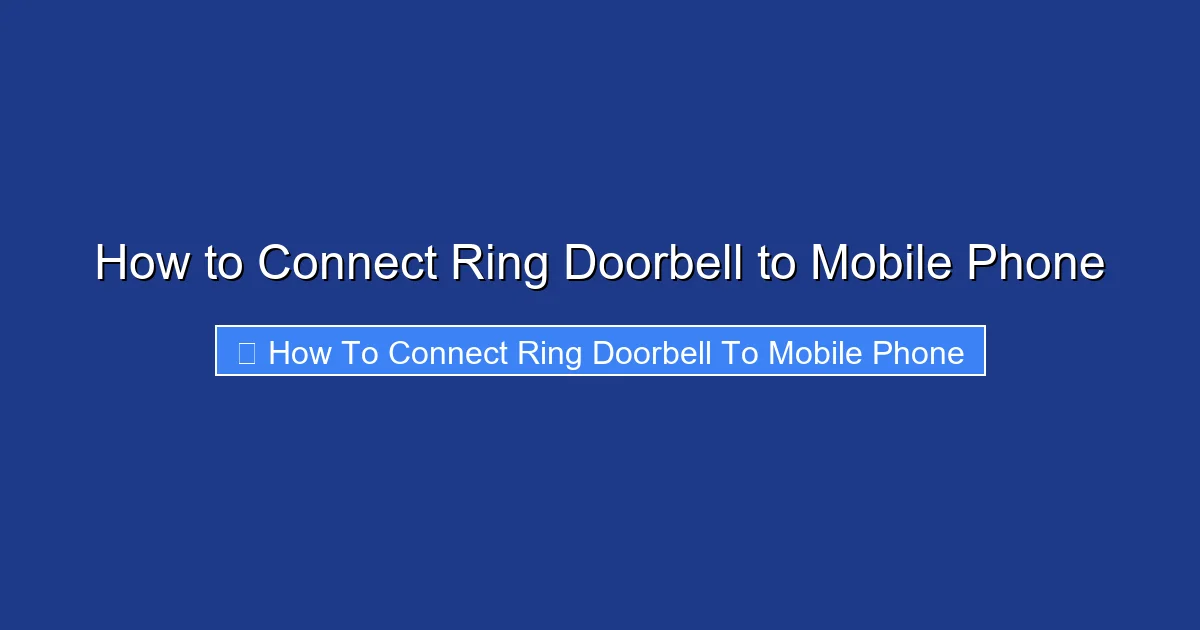 How to Connect Ring Doorbell to Mobile Phone
