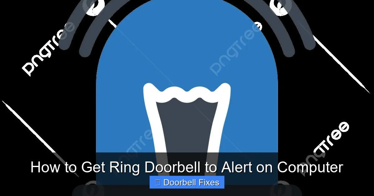 How to Get Ring Doorbell to Alert on Computer