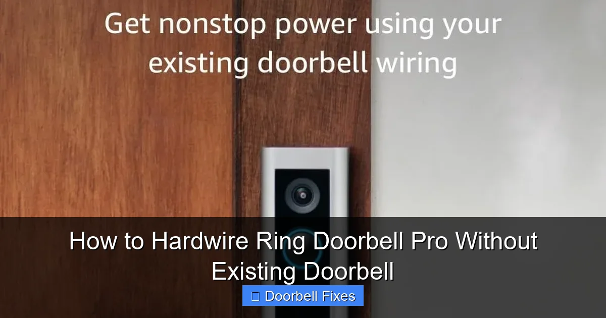 How to Hardwire Ring Doorbell Pro Without Existing Doorbell
