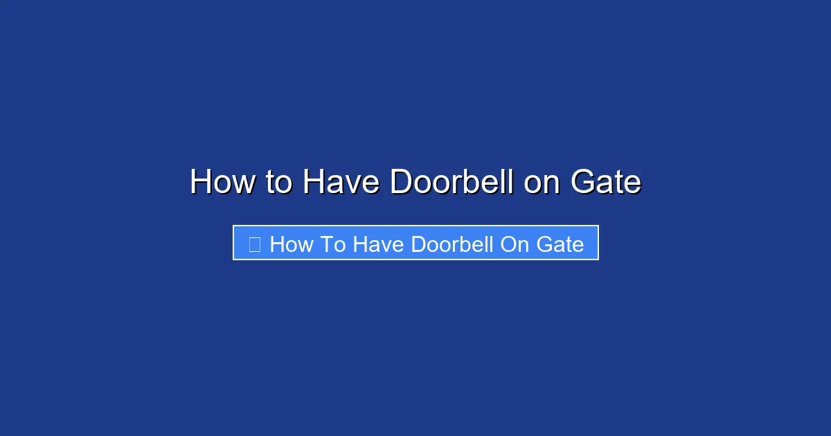 How to Have Doorbell on Gate