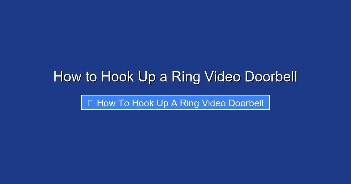 How to Hook Up a Ring Video Doorbell