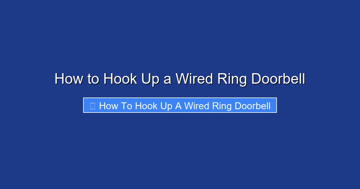 How to Hook Up a Wired Ring Doorbell