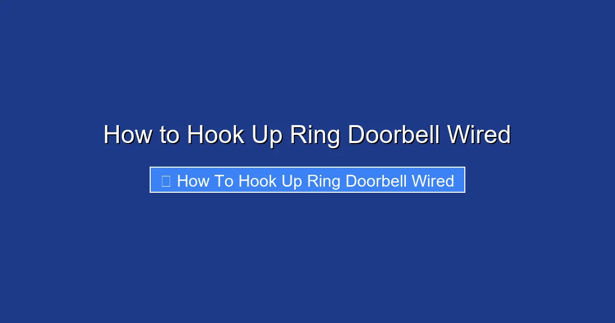 How to Hook Up Ring Doorbell Wired