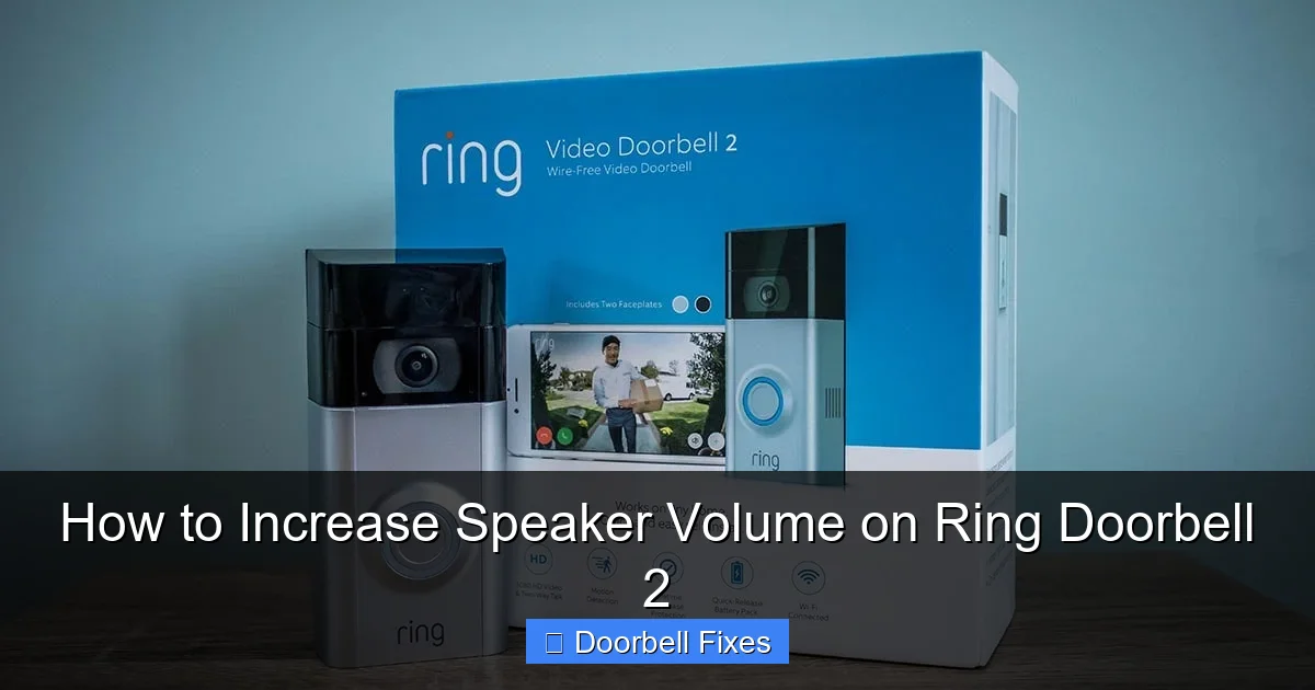 How to Increase Speaker Volume on Ring Doorbell 2