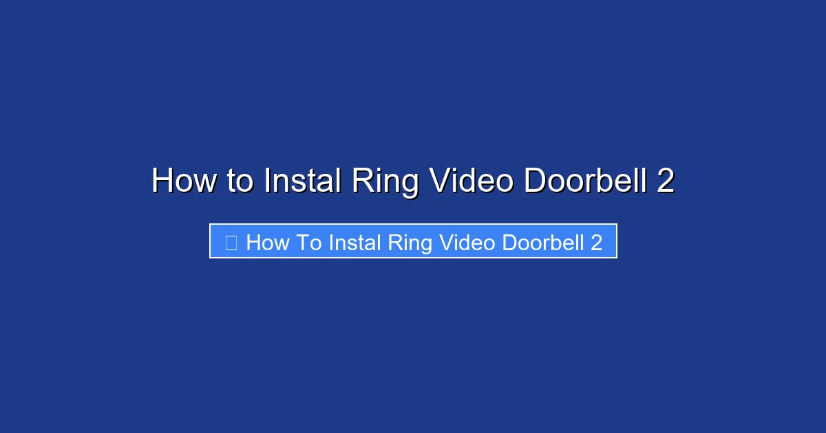How to Instal Ring Video Doorbell 2