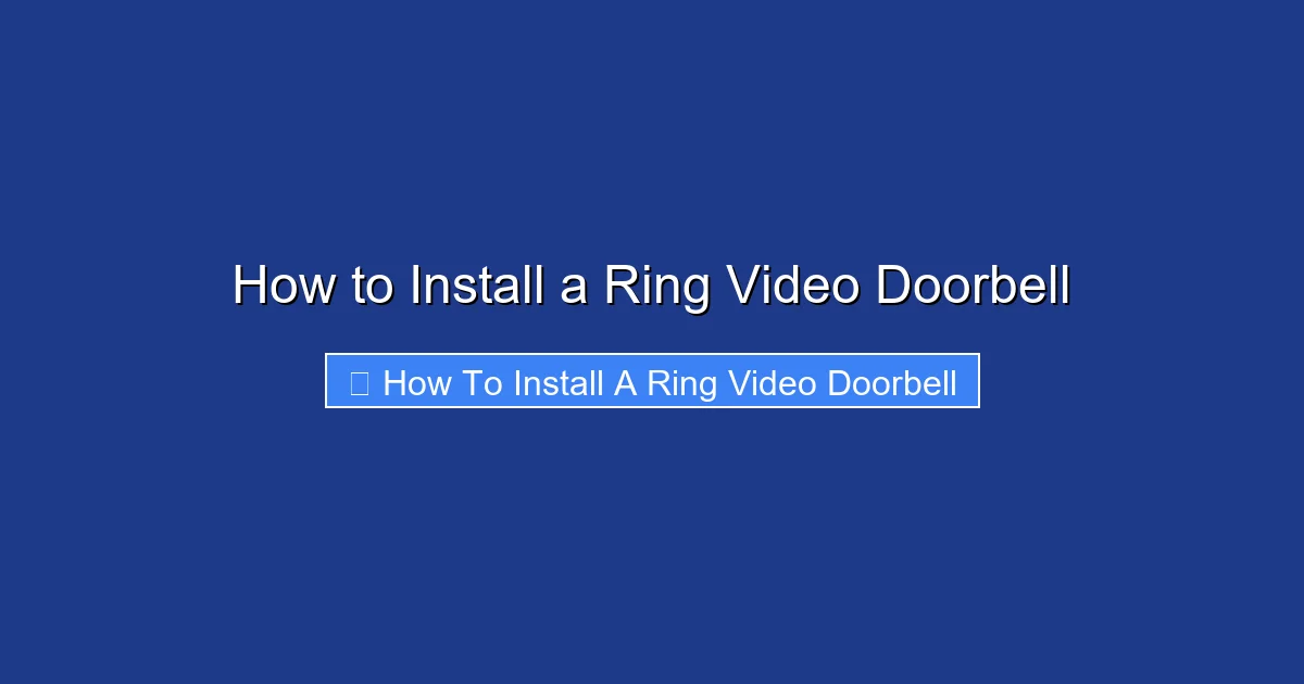 How to Install a Ring Video Doorbell