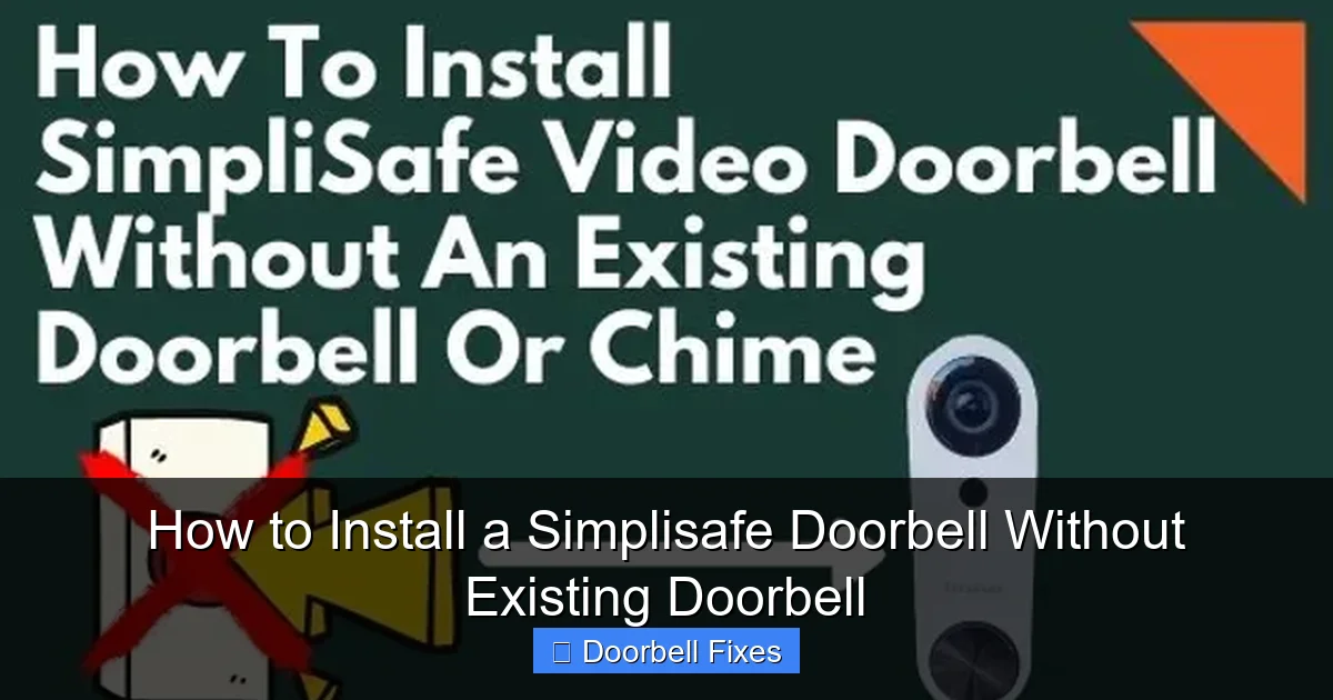 How to Install a Simplisafe Doorbell Without Existing Doorbell