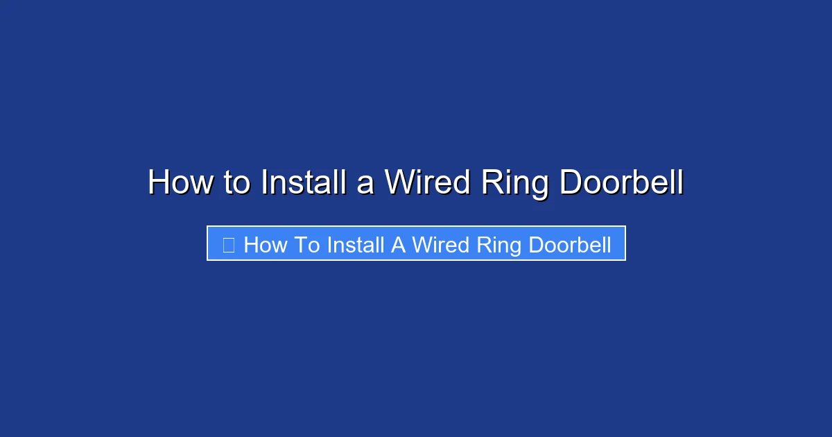 How to Install a Wired Ring Doorbell