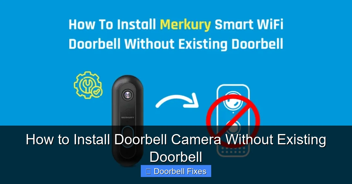 How to Install Doorbell Camera Without Existing Doorbell