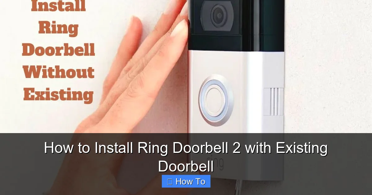 How to Install Ring Doorbell 2 with Existing Doorbell