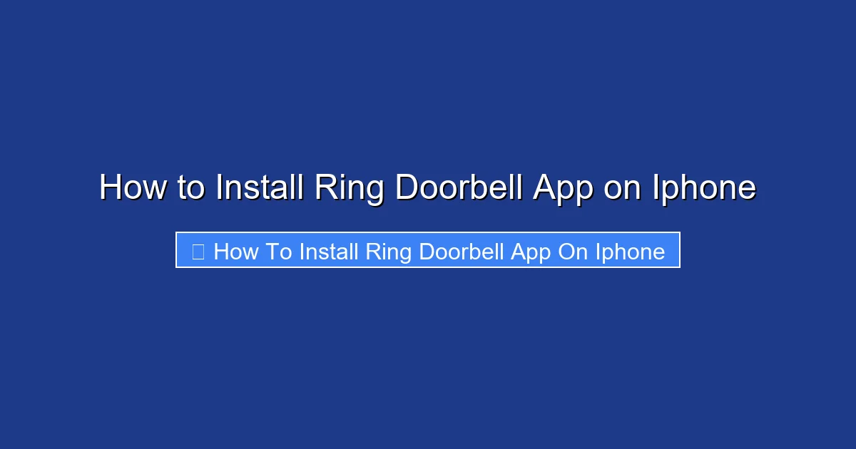 How to Install Ring Doorbell App on Iphone