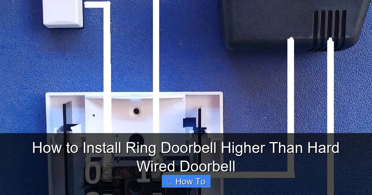 How to Install Ring Doorbell Higher Than Hard Wired Doorbell