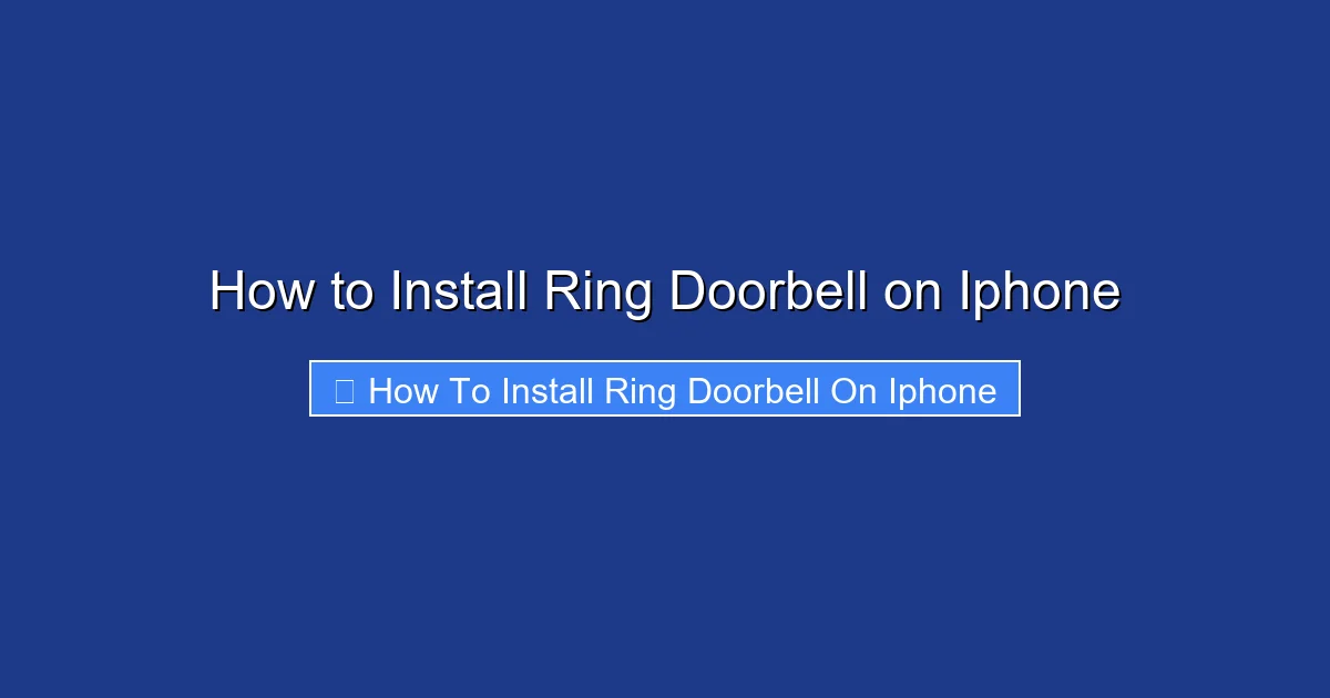 How to Install Ring Doorbell on Iphone