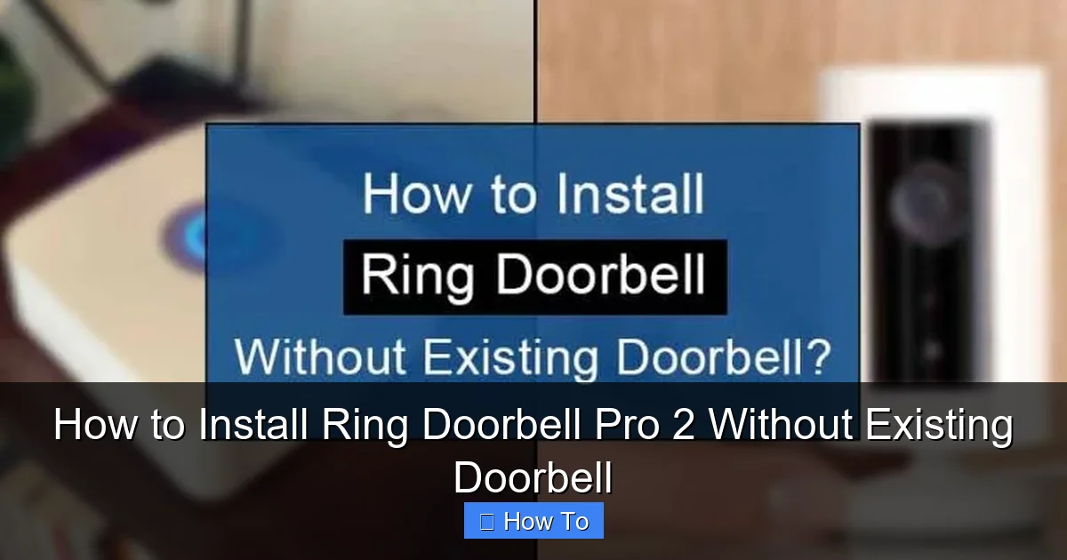 How to Install Ring Doorbell Pro 2 Without Existing Doorbell