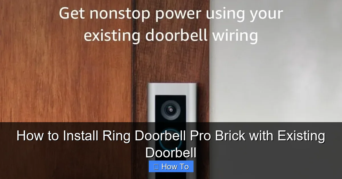 How to Install Ring Doorbell Pro Brick with Existing Doorbell