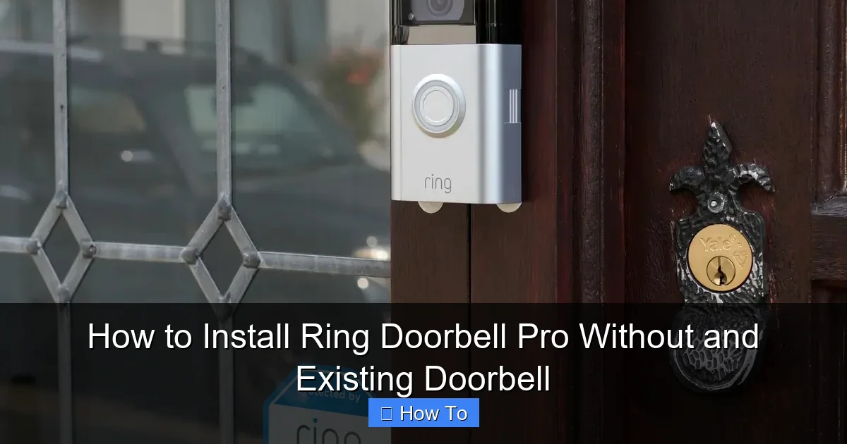 How to Install Ring Doorbell Pro Without and Existing Doorbell