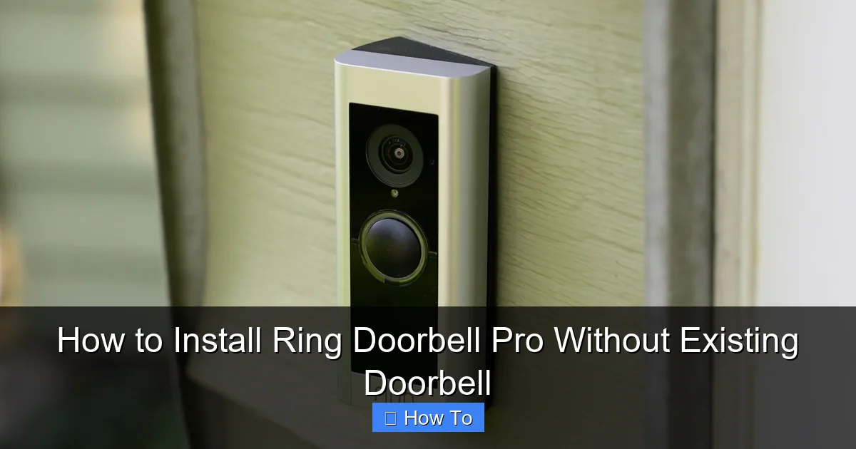 How to Install Ring Doorbell Pro Without Existing Doorbell