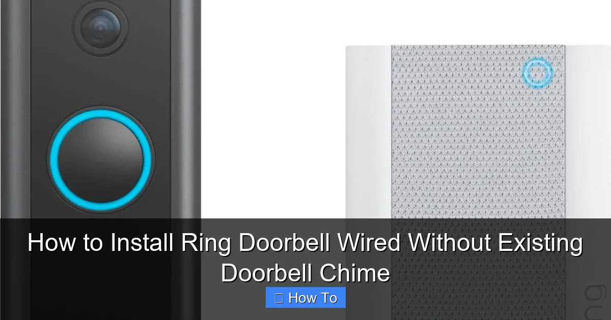 How to Install Ring Doorbell Wired Without Existing Doorbell Chime