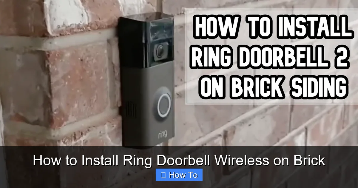 How to Install Ring Doorbell Wireless on Brick