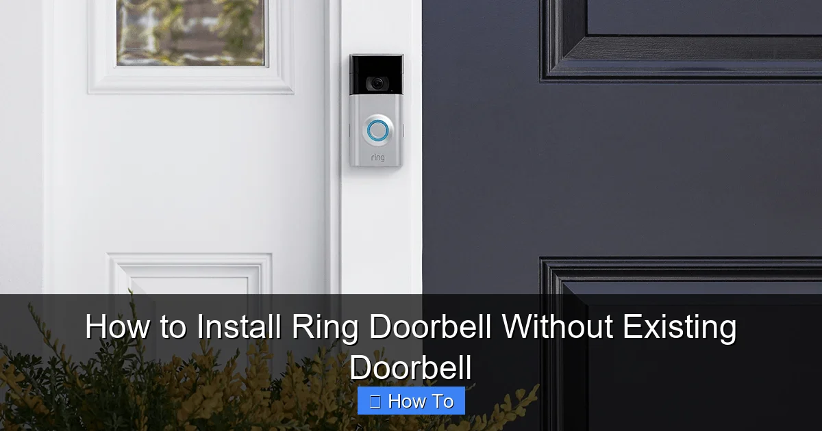 How to Install Ring Doorbell Without Existing Doorbell