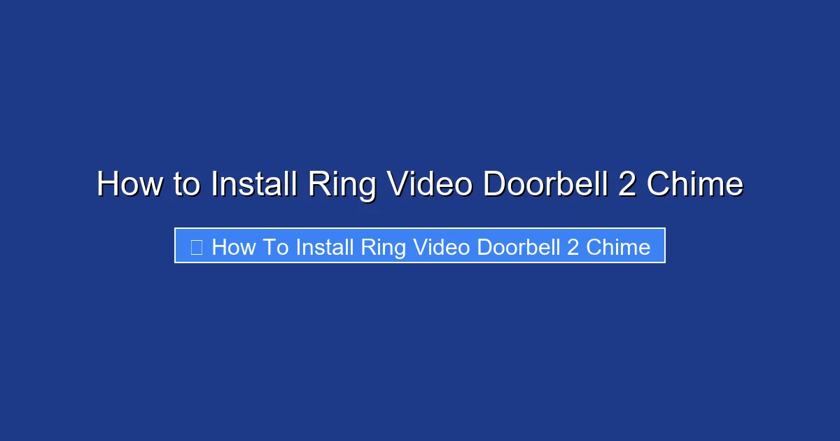 How to Install Ring Video Doorbell 2 Chime