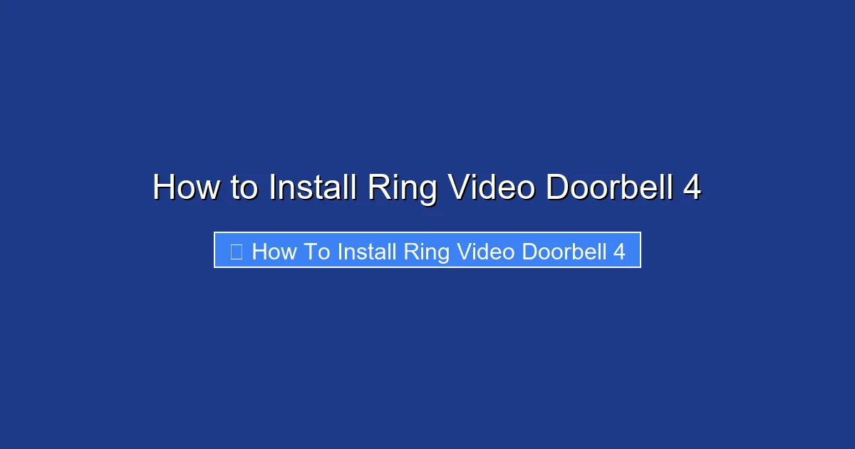 How to Install Ring Video Doorbell 4