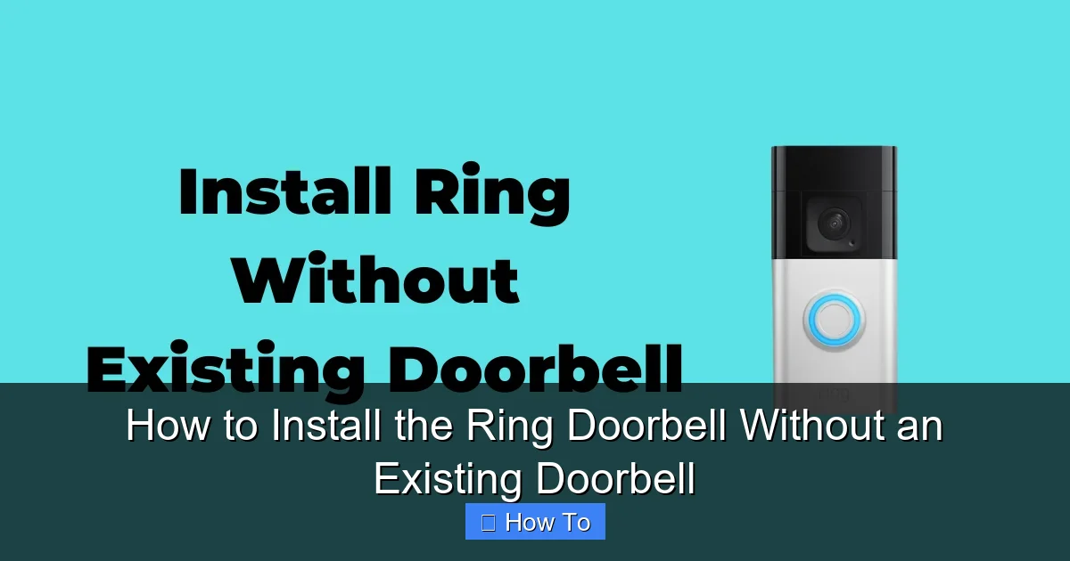 How to Install the Ring Doorbell Without an Existing Doorbell