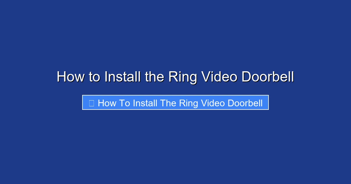 How to Install the Ring Video Doorbell