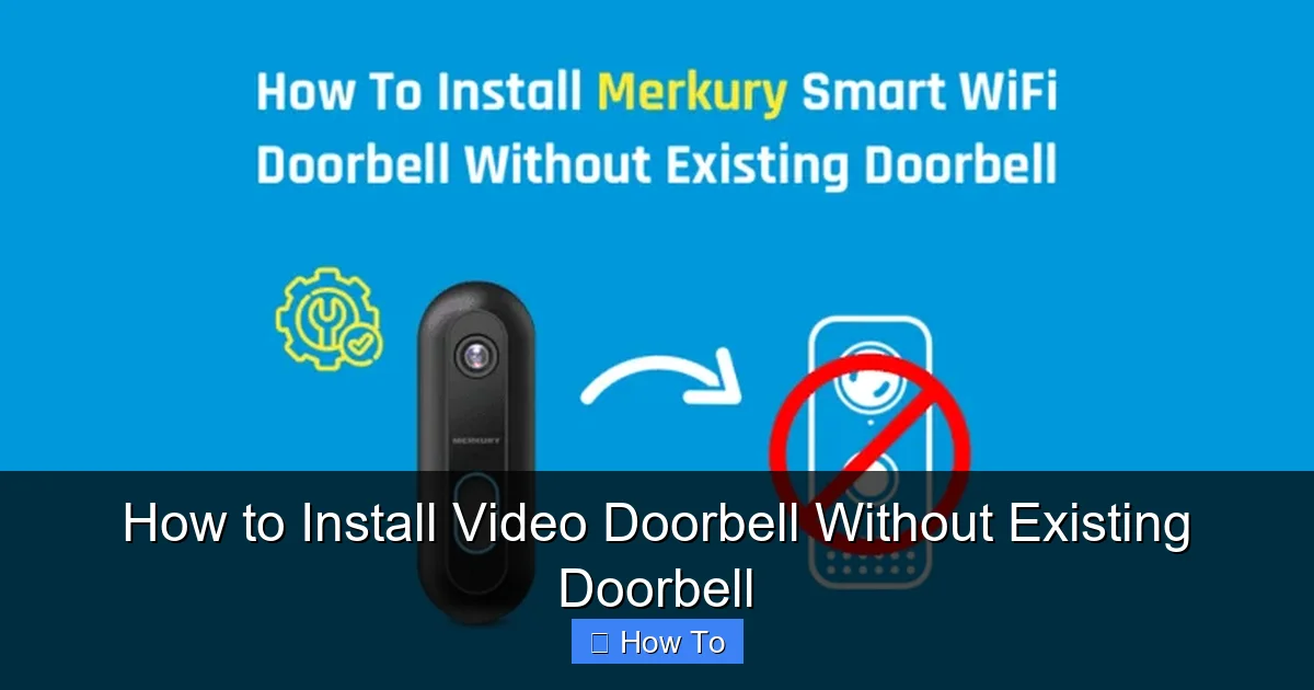 How to Install Video Doorbell Without Existing Doorbell
