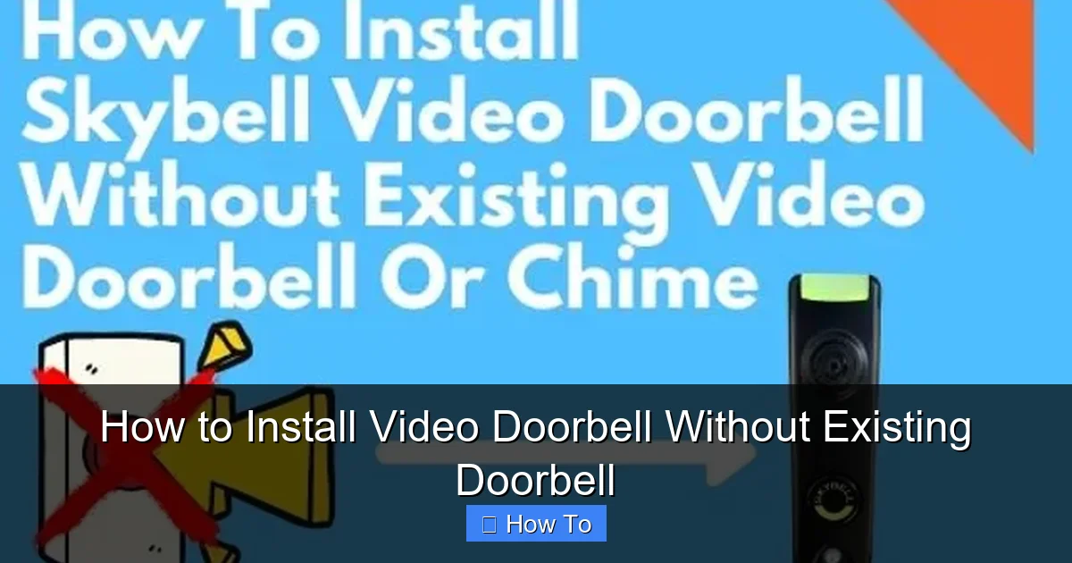 How to Install Video Doorbell Without Existing Doorbell