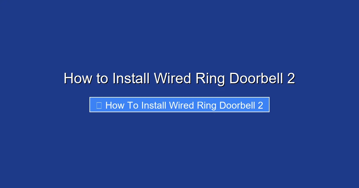 How to Install Wired Ring Doorbell 2