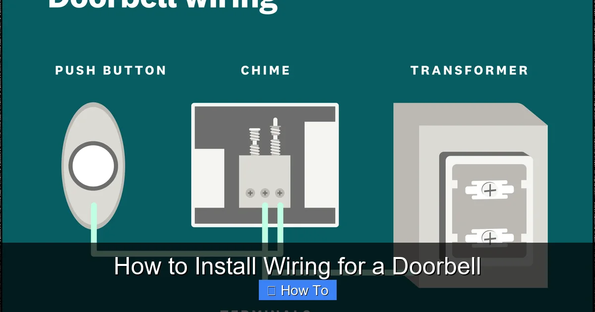 How to Install Wiring for a Doorbell