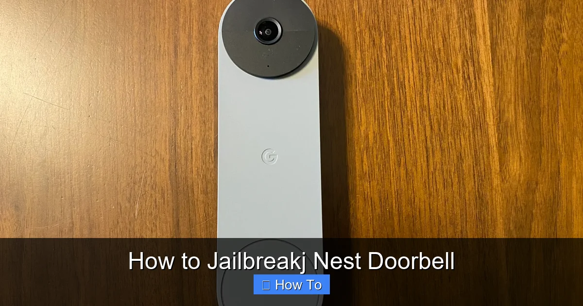 How to Jailbreakj Nest Doorbell