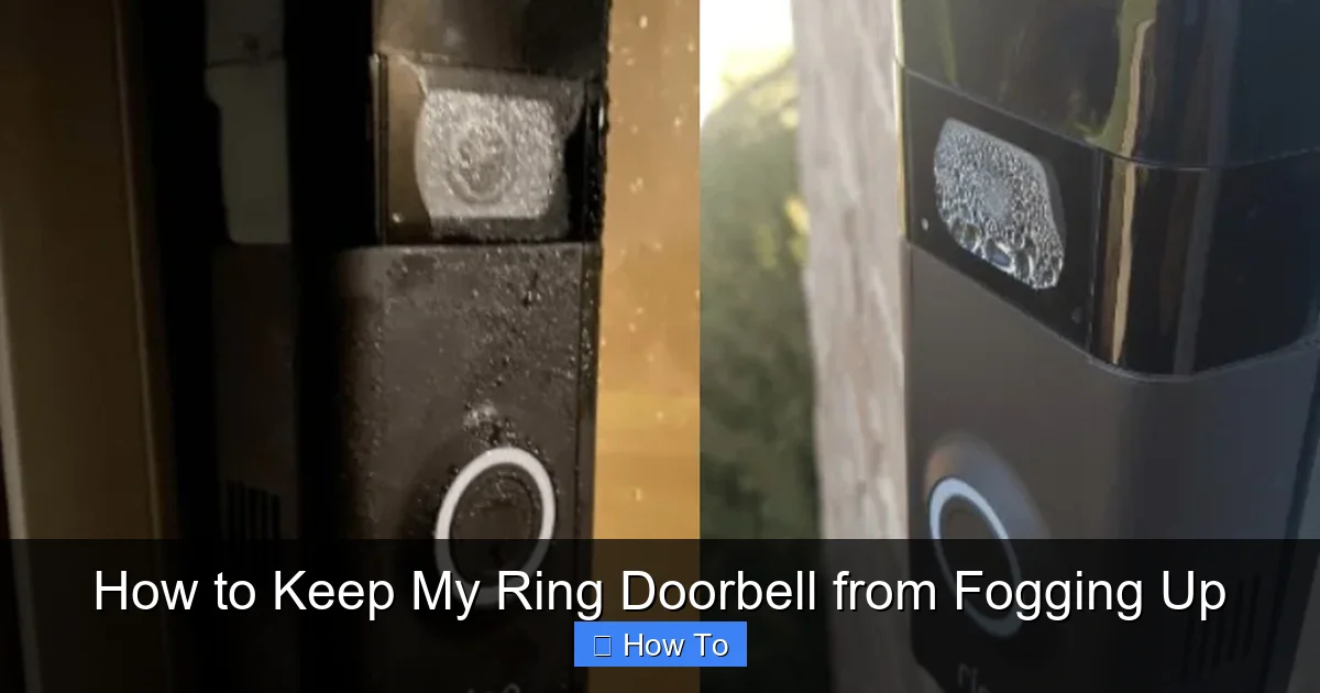 How to Keep My Ring Doorbell from Fogging Up