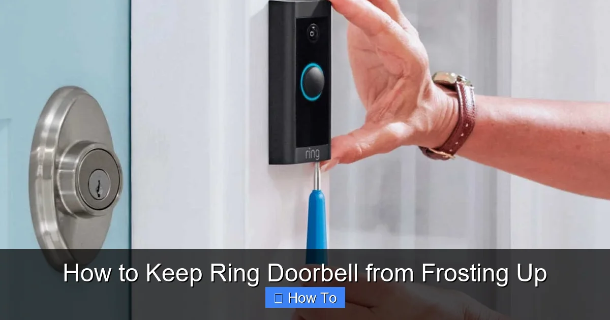 How to Keep Ring Doorbell from Frosting Up