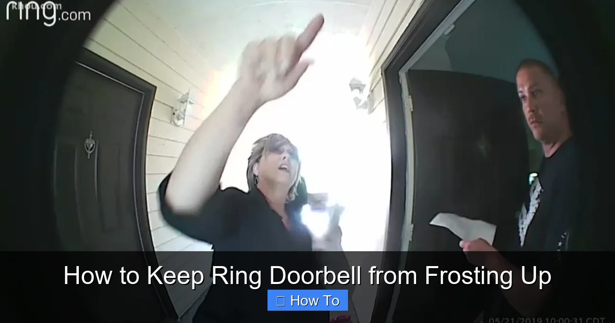 How to Keep Ring Doorbell from Frosting Up
