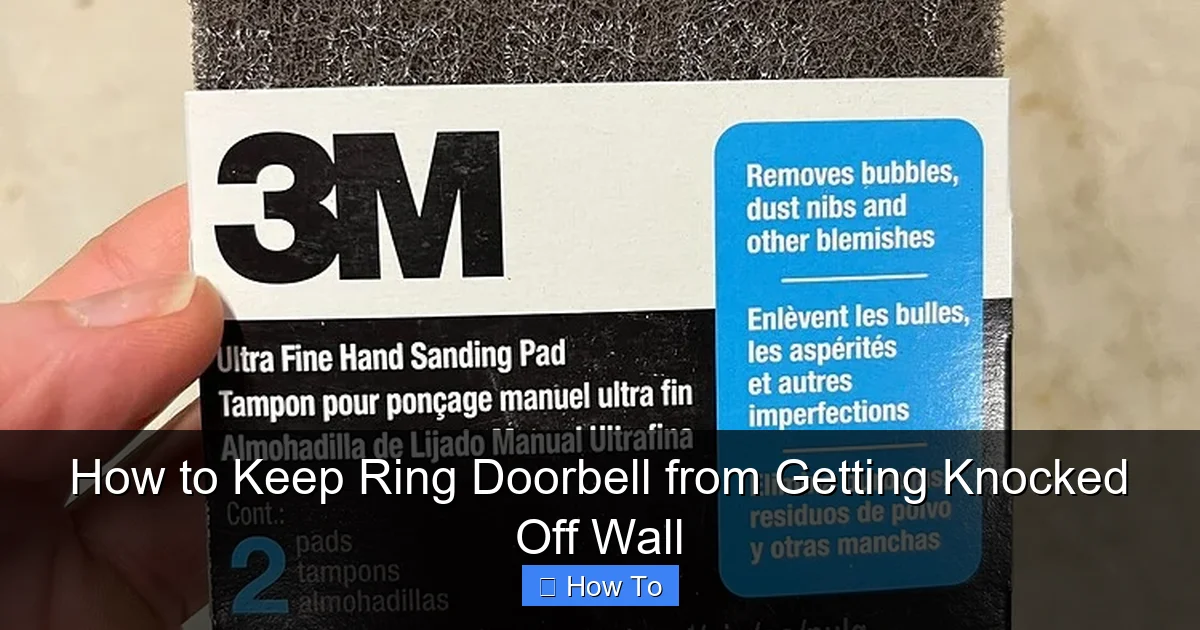 How to Keep Ring Doorbell from Getting Knocked Off Wall