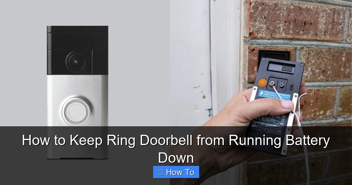 How to Keep Ring Doorbell from Running Battery Down